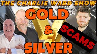 THE GOLD AND SILVER SCAM WITH ADAM, JAMES & CHARLIE WARD