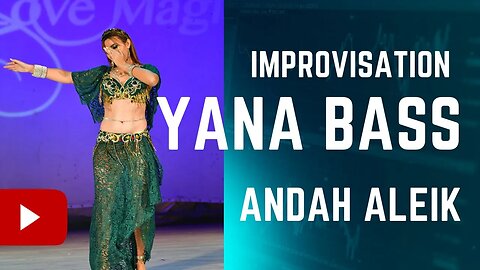 Andah Aleik improvisation | Yana Bass | Oriental Love belly dance competition 即興職業