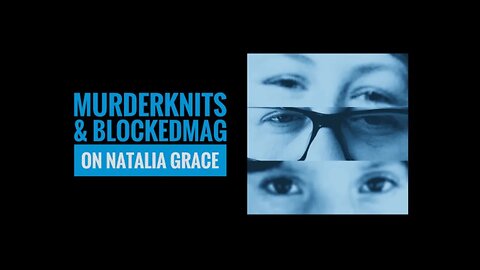 Ep 22 Murderknits: Natalia Grace - Adult or Child?