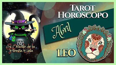 🌸LEO🌸abril 2023🧙‍♂️ TAROT Predicción signos del HORÓSCOPO 😺