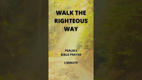 Walk the Righteous Way - Prayer of Faith #Shorts