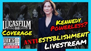 Kathleen Kennedy Powerless? | AntiEstablishment Livestream - Lucasfilm Coverage