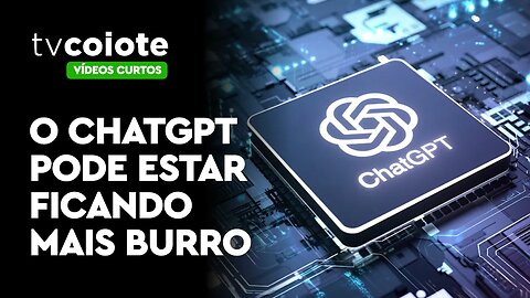 O ChatGPT pode estar ficando mais burro!