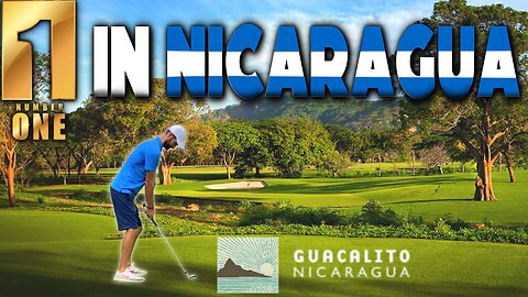 The ULTIMATE Golf Experience in Latin America – 18 Holes at Guacalito, Nicaragua 🇳🇮