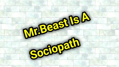 Mr.Beast Is A Scoiopath