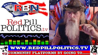 Red Pill Politics (8-12-23) – Weekly RBN Broadcast – Felons of The Commiewealth Of Taxachusetts!