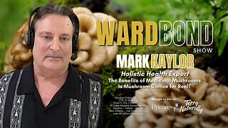 The Benefits of Medicinal Mushrooms with Mark Kaylor