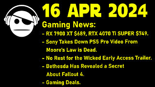 Gaming News | GPU deals | Sony PS5 Pro | No Rest for the Wicked | Fallout 4 | Deals | 16 APR 2024