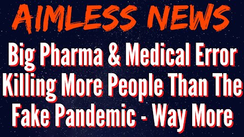Big Pharma Is Killing More People Than Any Fake Pandemic - Way More