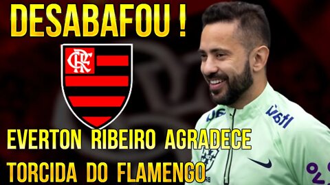 DESABAFOU! EVERTON RIBEIRO FALA SOBRE ELIMINAÇÃO DA COPA DO MUNDO 2022 E AGRADECE TORCIDA DO FLAMENG