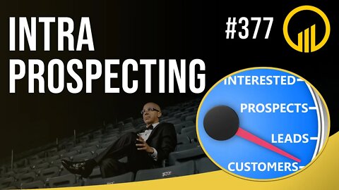 IntraProspecting - Sales Influence Podcast - SIP 377