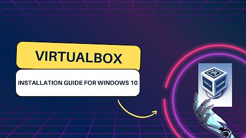 VirtualBox Installation Guide for Windows 10 | VirtualBox Setup 2023