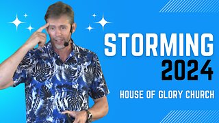 Storming 2024 (Rebellion is as the sin of Witchcraft) | Pastor Kevin Hill | House of Glory Church