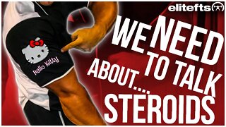 We Need To Talk About Steroids (P.E.D.S.) | elitefts