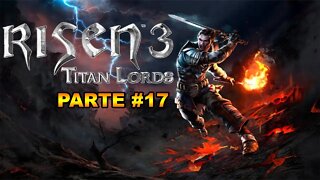 Risen 3: Titan Lords - [Parte 17] - Dificuldade Ultra
