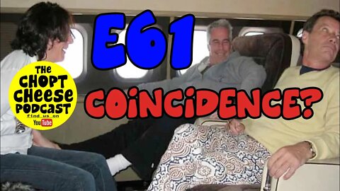 Chopt Cheese Podcast E61: No Such Thing As Coincidences