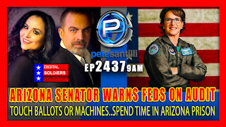 EP 2437-9AM Az Senator Warns Feds:Touch Arizona Ballots or Machines Spend Time in an Arizona Prison