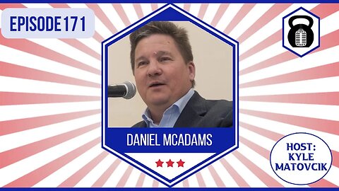 171 - Rock N Roll, Politics and Life w/ Daniel McAdams