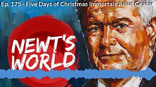 Newt's World Episode 175: Five Days of Christmas Immortals - Julius Caesar