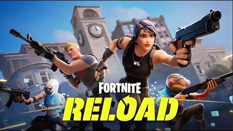 Fortnite Reloaded..