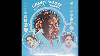 BARRY WHITE album Can't get enough - You're the first, the last, my everything