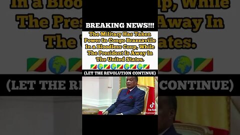 #BreakingNews #Congo #Brazzaville #Africa #African #coupdetat #republicofcongo
