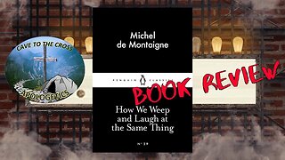 Book Review - How We Weep and Laugh at the Same Thing by Michel de Montaigne