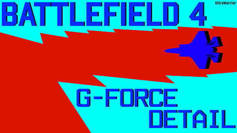 G-Force Detail in Battlefield 4 Jets