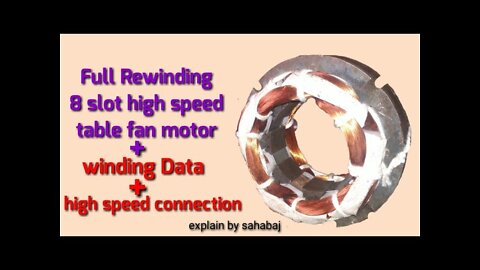Full Rewinding 8 slot high speed table fan motor hindi आठ सलाट हाई स्पीड टेबल fan मोटर winding