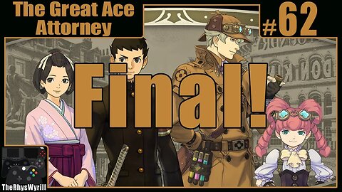 The Great Ace Attorney Playthrough | Part 62 [FINAL]