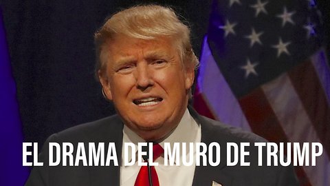 ¿Construirá Trump el muro?