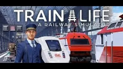 Train Life A Railway Simulator - Episode 33