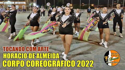 CORPO COREOGRÁFICO 2022 - BANDA MARCIAL HORÁCIO DE ALMEIDA 2022 NO VI FESTIVAL TOCANDO COM ARTE 2022