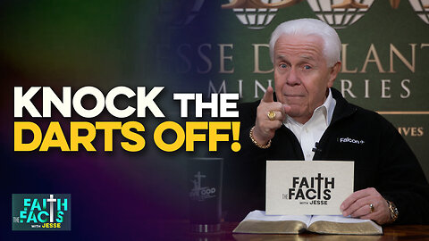 Faith The Facts With Jesse: Knock The Darts Off