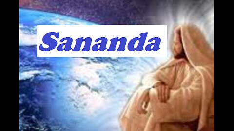 SANANDA: "Full time watching you Earthlings" (Universal Protection)