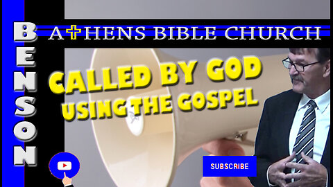 Called by God with The Gospel | 2 Thessalonians 2:13-14 | Athens Bible Church