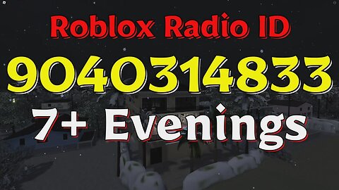 Evenings Roblox Radio Codes/IDs