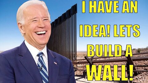 Joe Biden Builds the WALL! ADMITS He Was Wrong