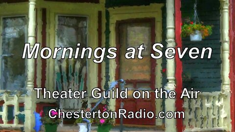 Mornings at Seven - Paul Osborn - Theater Guild on the Air