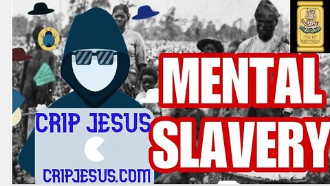 Crip Jesus "Mental Slavery"