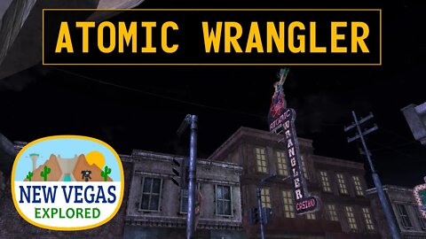 Atomic Wrangler | Fallout New Vegas