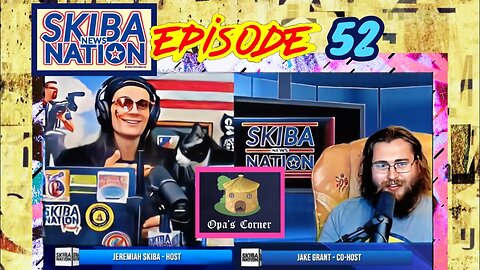 Episode 52 - Skiba News Nation