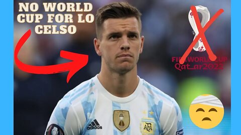 Giovani Lo Celso May Miss The World Cup #argentina #worldcup2022 #locelso