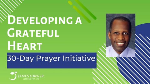 Developing a Grateful Heart - A 30-Day Prayer Initiative