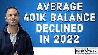 Average 401k Balance Declined in 2022