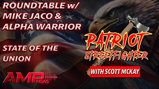 State Of The Union with Mike Jaco and Alpha Warrior | October 2nd, 2023 Patriot Streetfighter