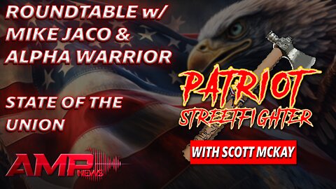 State Of The Union with Mike Jaco and Alpha Warrior | October 2nd, 2023 Patriot Streetfighter