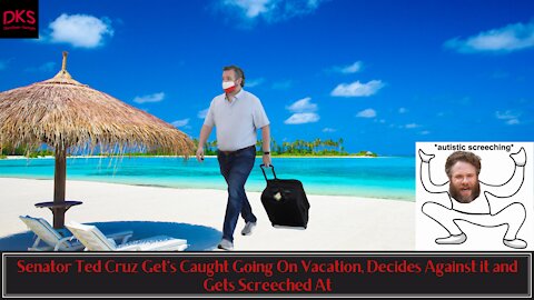 Senator Ted Cruz Get's Caught Going On Vacation, Decides Against it and Gets Screeched At