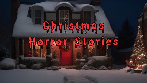 3 True Scary Christmas Stories