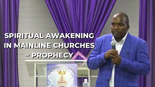 Spiritual Awakening in Mainline Churches ~ Prophecy